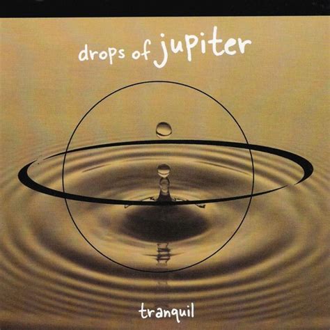 testo drops of jupiter|drops of jupiter dance.